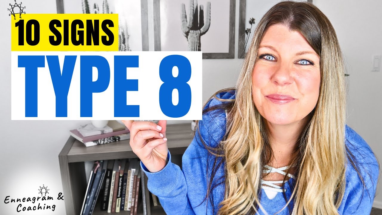 10 SIGNS YOU MIGHT BE AN ENNEAGRAM TYPE 8 