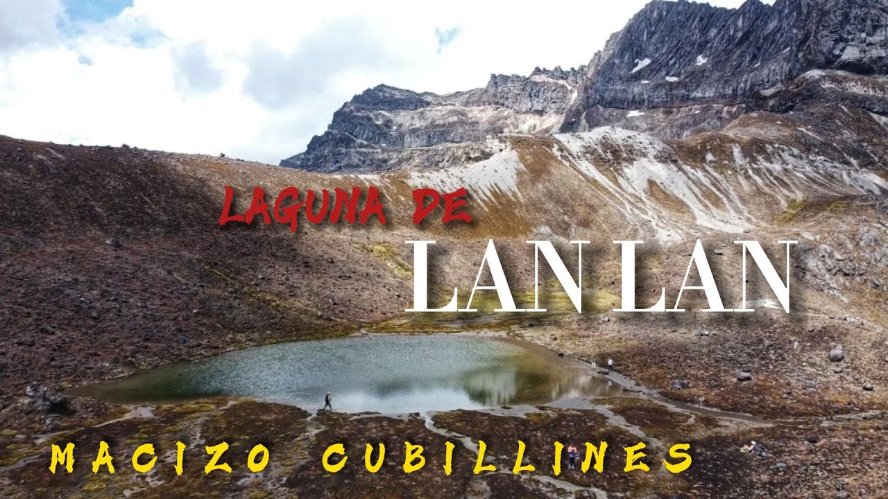 CUBILLINES / LAGUNA DE LAN LAN / CHAMBO / CHIMBORAZO
