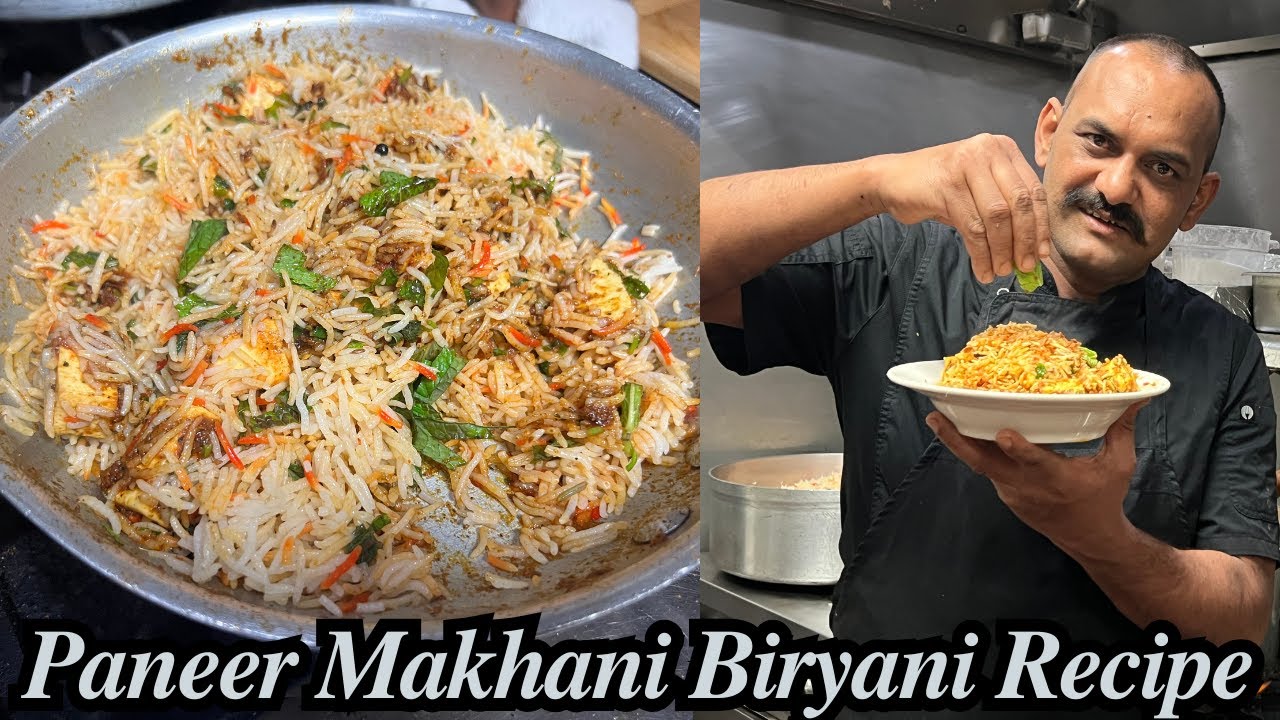Paneer Makhani Biryani | पनीर मखनी बिरयानी | Restaurant Style Makhani Paneer Biryani | Veg Biryani
