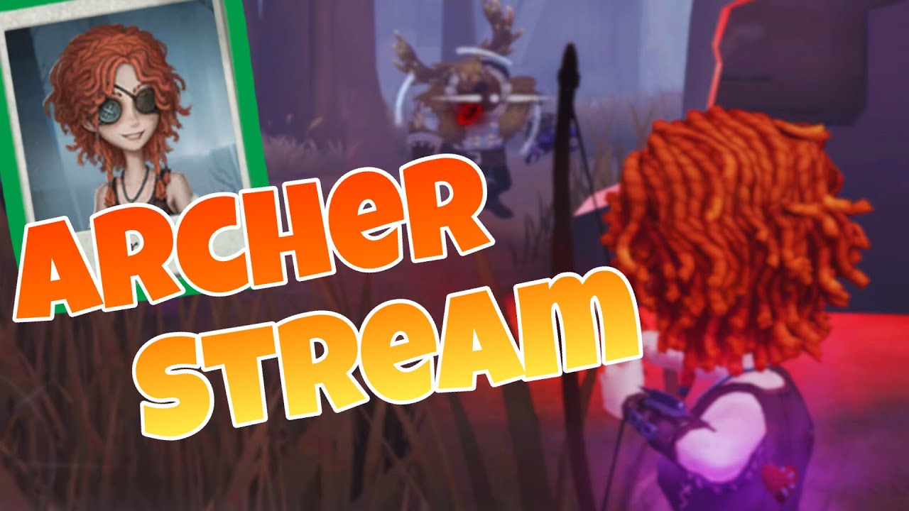 IDV New Survivor: ARCHER Gameplay - Identity V Stream