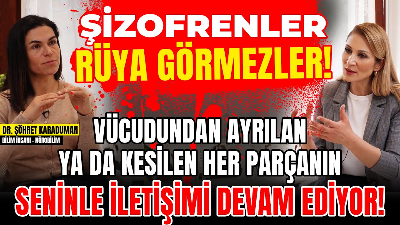 ŞİZOFRENLER Rüya Göremez! Vücudundan Ayrılan ya da Kesilen Parçanın Seninle İletişimi Devam Ediyor!