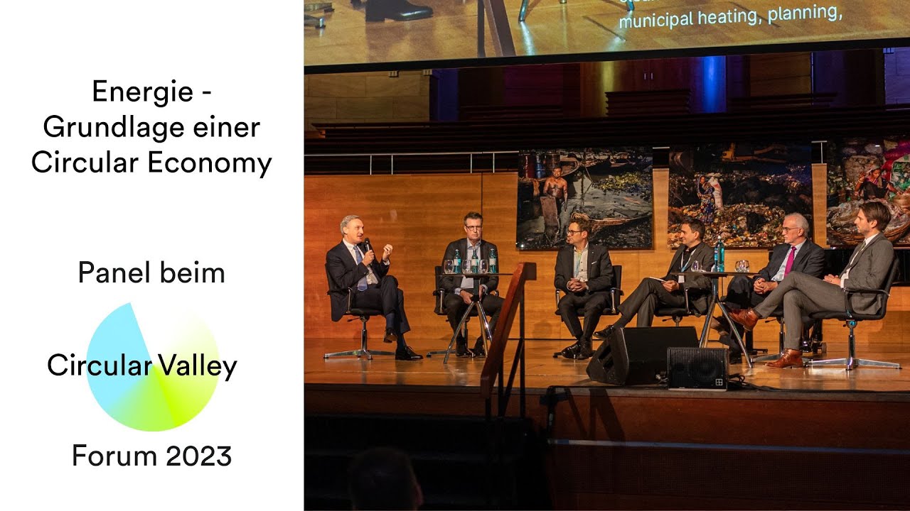 Energie Grundlage einer Circular Economy - Panel beim Circular Valley Forum 2023