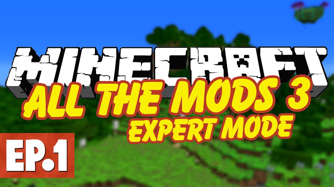 Minecraft All The Mods 3 Expert | AN ALL NEW EXPERT PACK! #1 [Modded Minecraft]