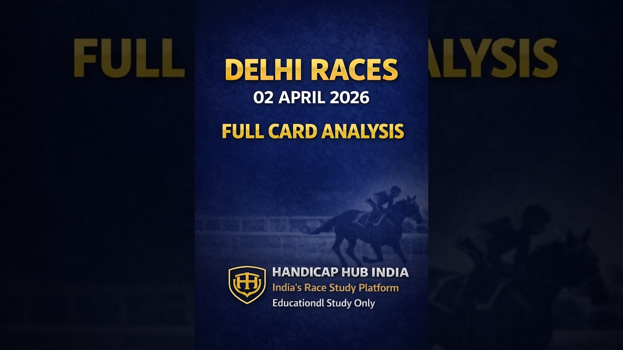 Delhi Race Card 02 April 2026 | Full Analysis | Best Performing Horses | Race Study