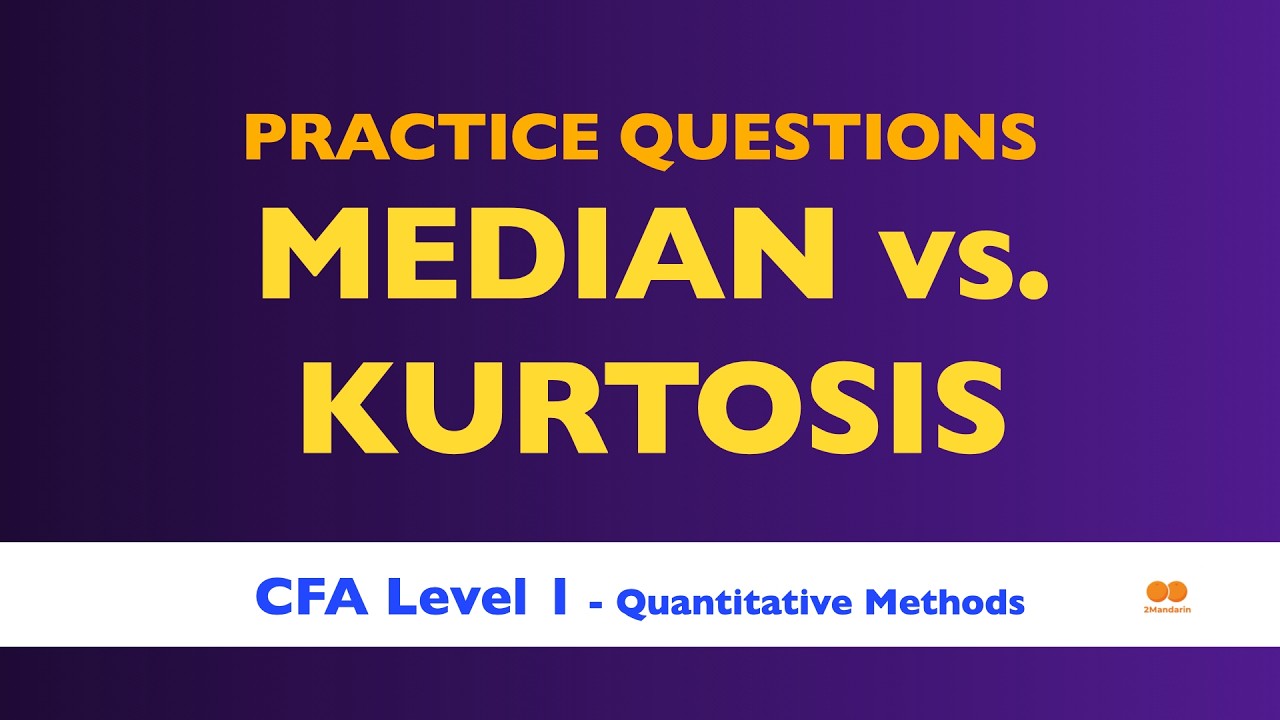 CFA Level 1 Quantitative Methods (2026) Statistical Measures of Asset Returns &mdash; PRACTICE QUESTIONS