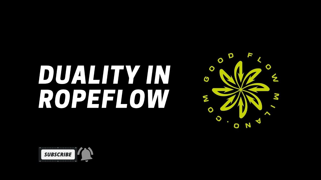 GOOD FLOW ⚛️ #1 DUALITY IN ROPEFLOW ⚛️