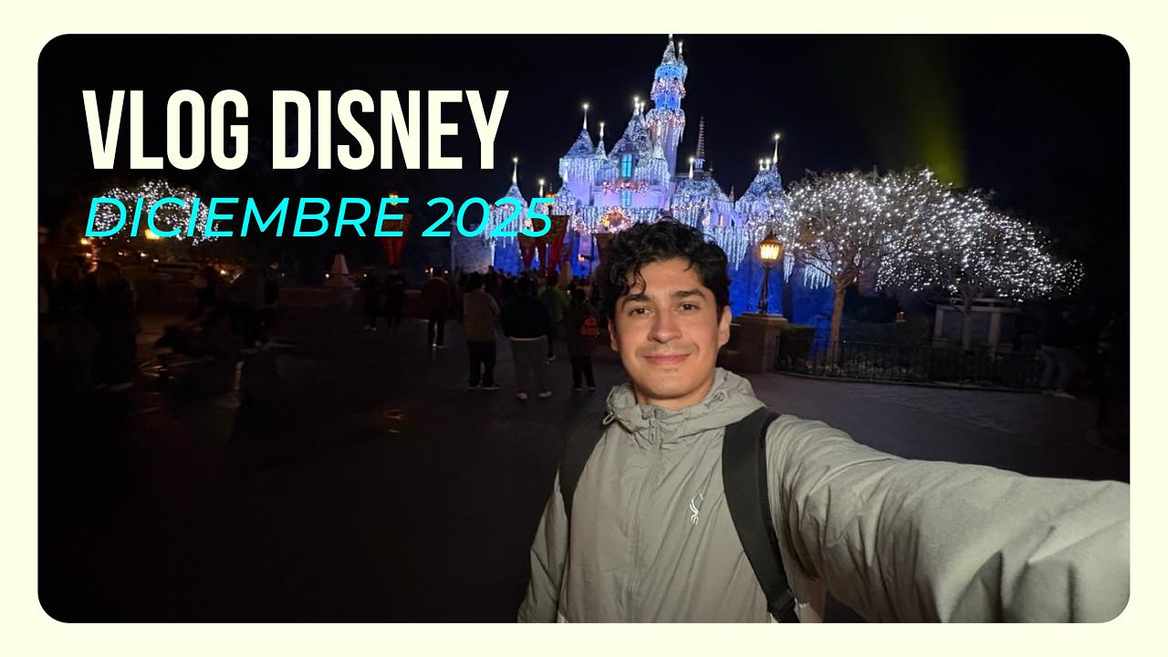 Un día en Disney | Vlog en Disneyland y California Adventure