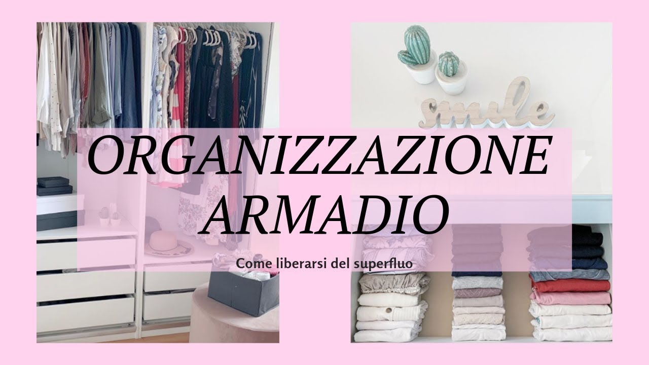 ORGANIZZAZIONE ARMADIO: COME LIBERARSI DEL SUPERFLUO