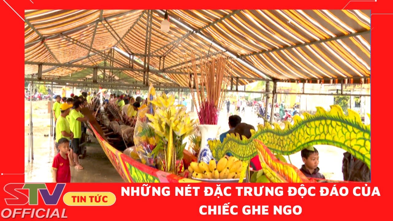 STV - Những nét đặc trưng độc đáo của chiếc ghe Ngo