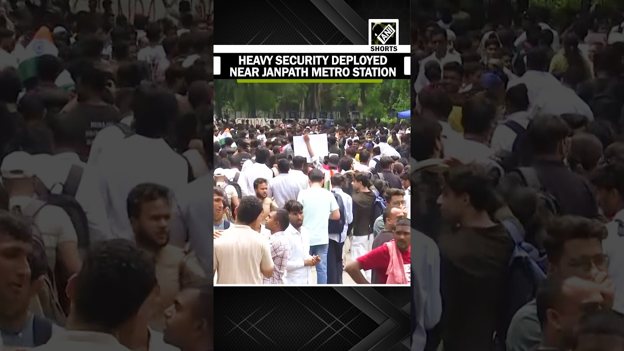 Delhi students protest over NEET paper leak row, Heavy Security deployed near Janpath metro station