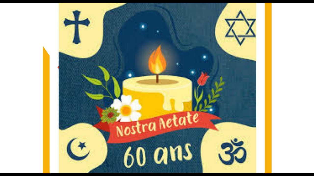 Nostra Aetate, 60 ans de dialogue avec les religions non chrétiennes.
