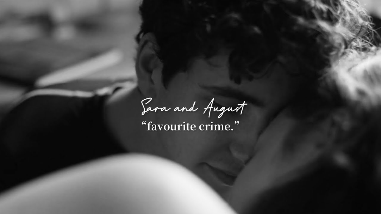 Sara and August [season two] || “i hope i was your favourite crime.”