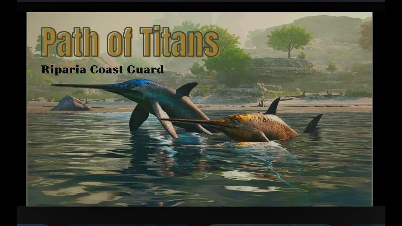 Riparian Coast Guard Hunts Tylosaurs All Day | Path if Titans PVP