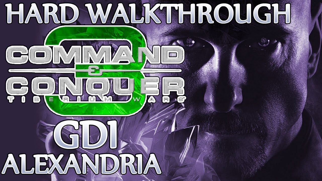 Ⓦ Command and Conquer 3: Tiberium Wars Walkthrough - GDI Mission 7 ▪ Alexandria [Hard/Patch 1.09]