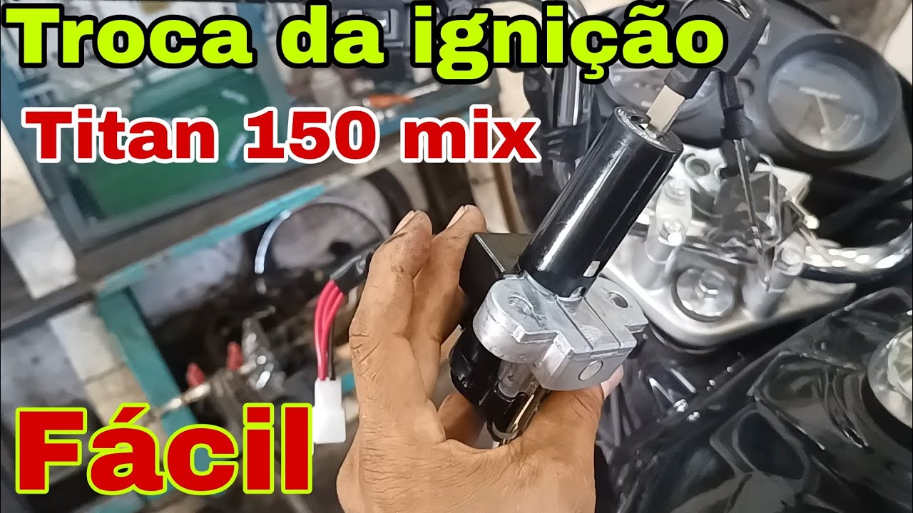 com trocar a ignição da Titan mix 150
