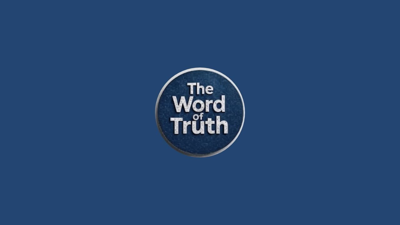 The Word of Truth is live!