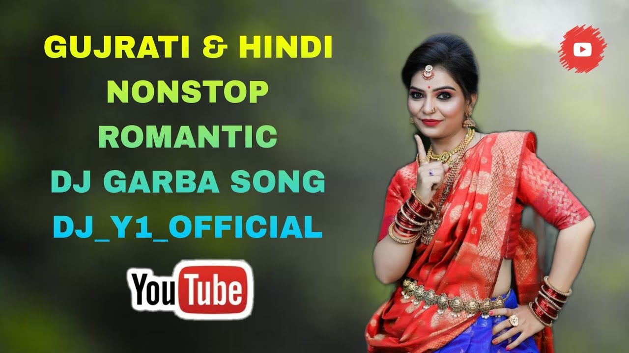 GUJRATI & HINDI NONSTOP ROMANTIC DJ GARBA SONG DJ_Y1_OFFICIAL