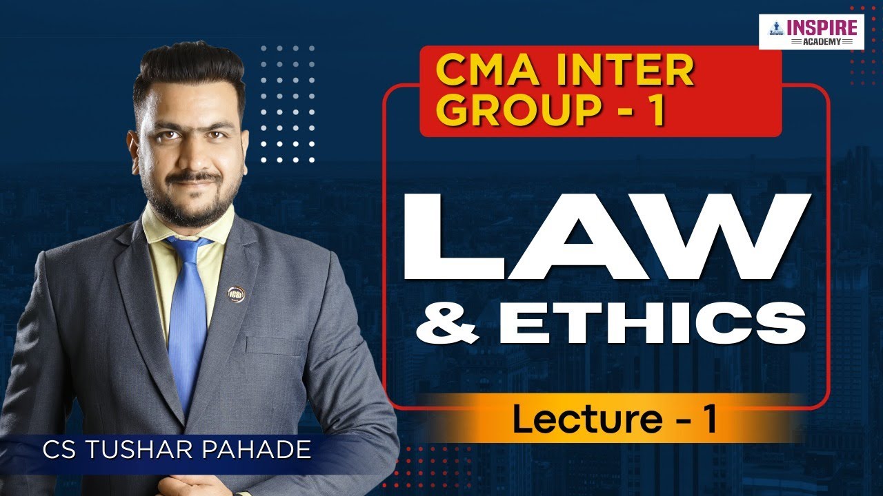CMA Inter Law & Ethics Lec 2 | For June/Dec 2026 Attempt | CS Tushar Pahade