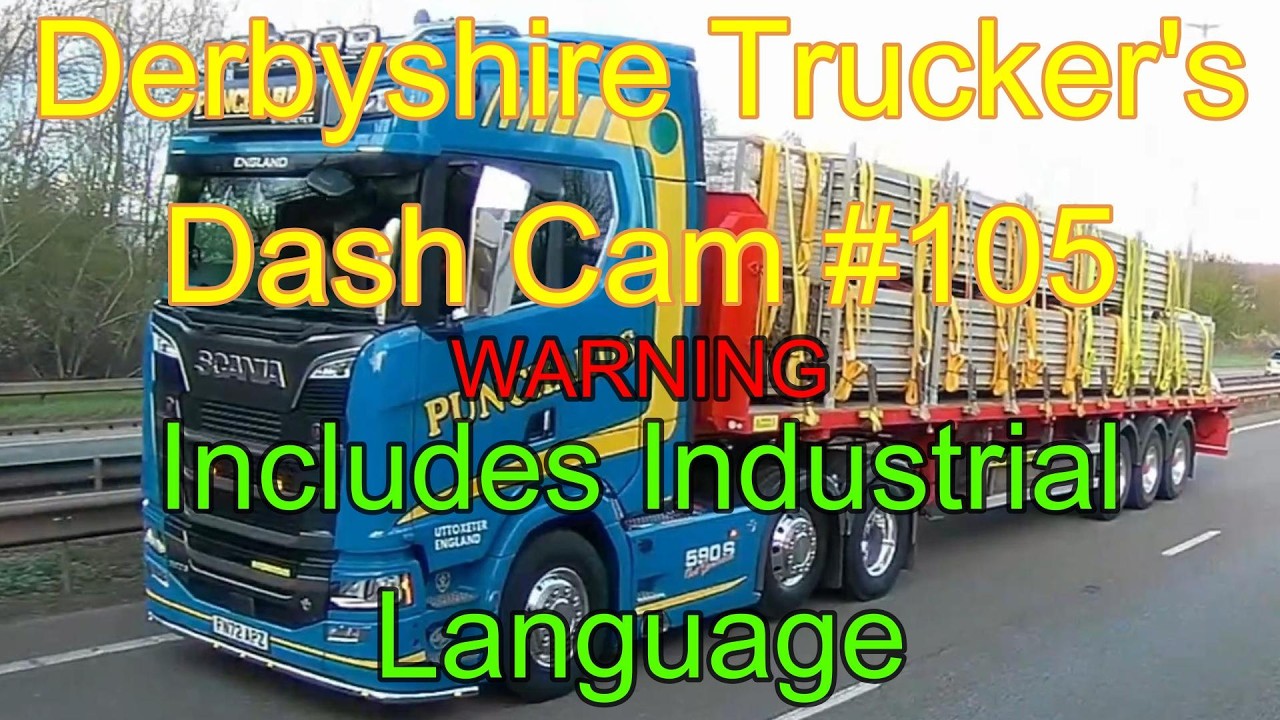Derbyshire Trucker's Dash Cam #105. Truck V's Pheasant. Stafford Tw@thead's. Ashbourne Jams. REX👍🤣's