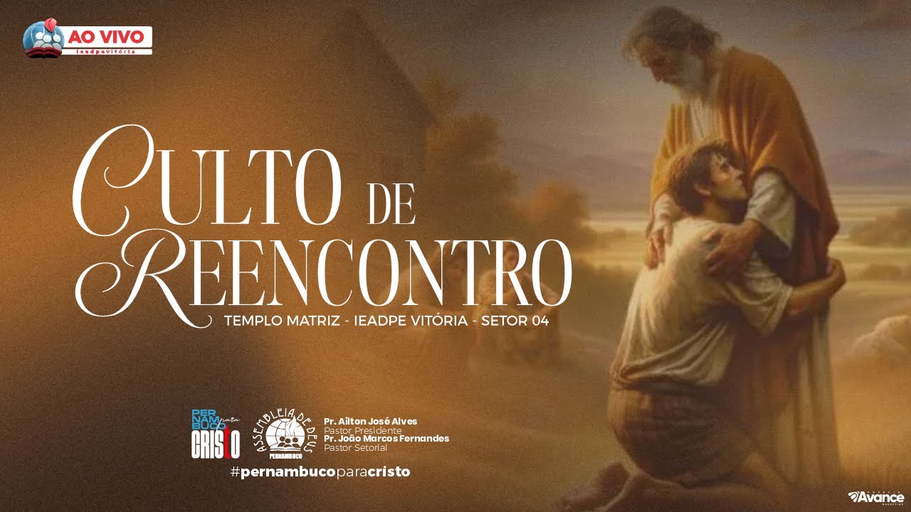 🔴 CULTO DE REENCONTRO - 25/01/2026 - IEADPE VITÓRIA SETOR 4