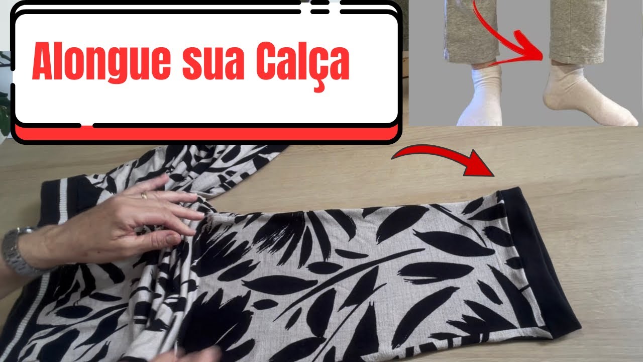 Calça Curta? Aprenda a Aumentar o Comprimento Fácil!