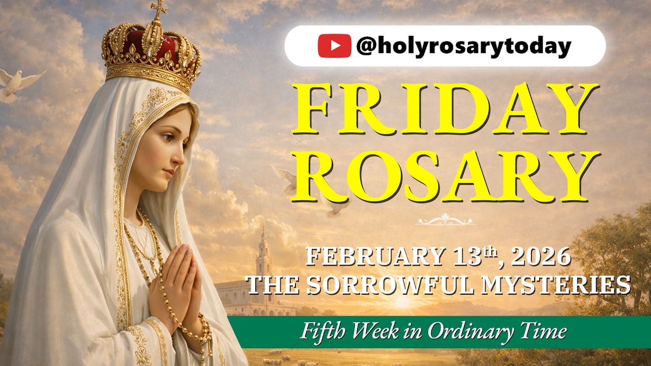 Friday Holy Rosary 💚 February 13 2026 💚 Sorrowful Mysteries Of The Rosary [VIRTUAL] #holyrosarytoday