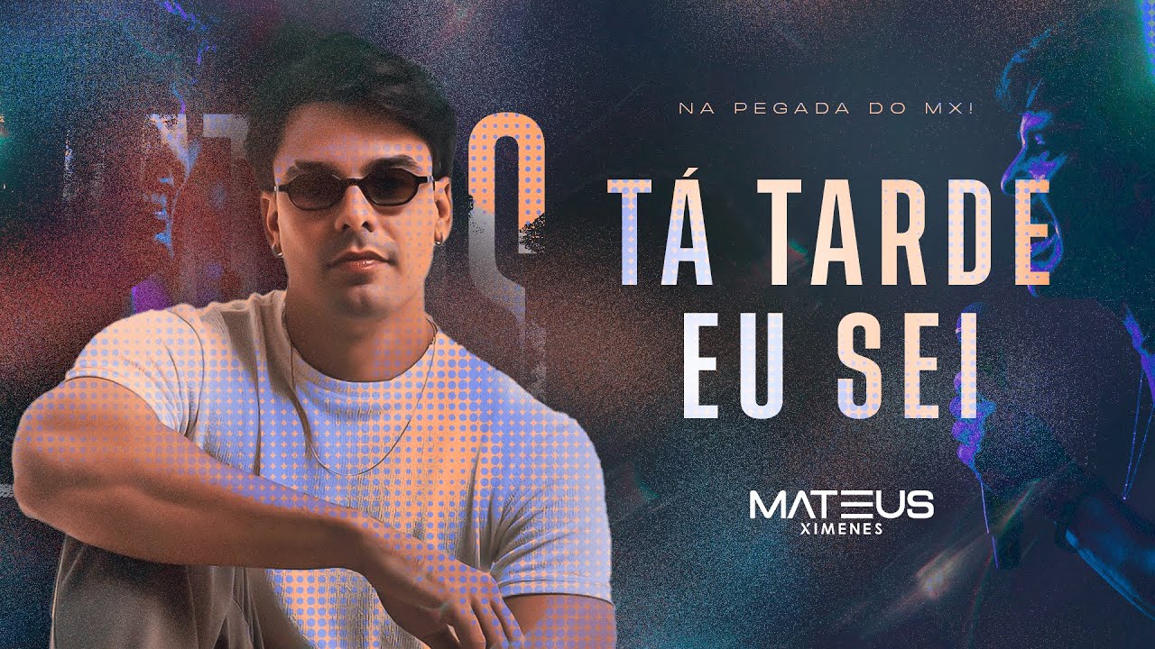 T&Aacute; TARDE EU SEI - Mateus Ximenes (ATUALIZANDO)