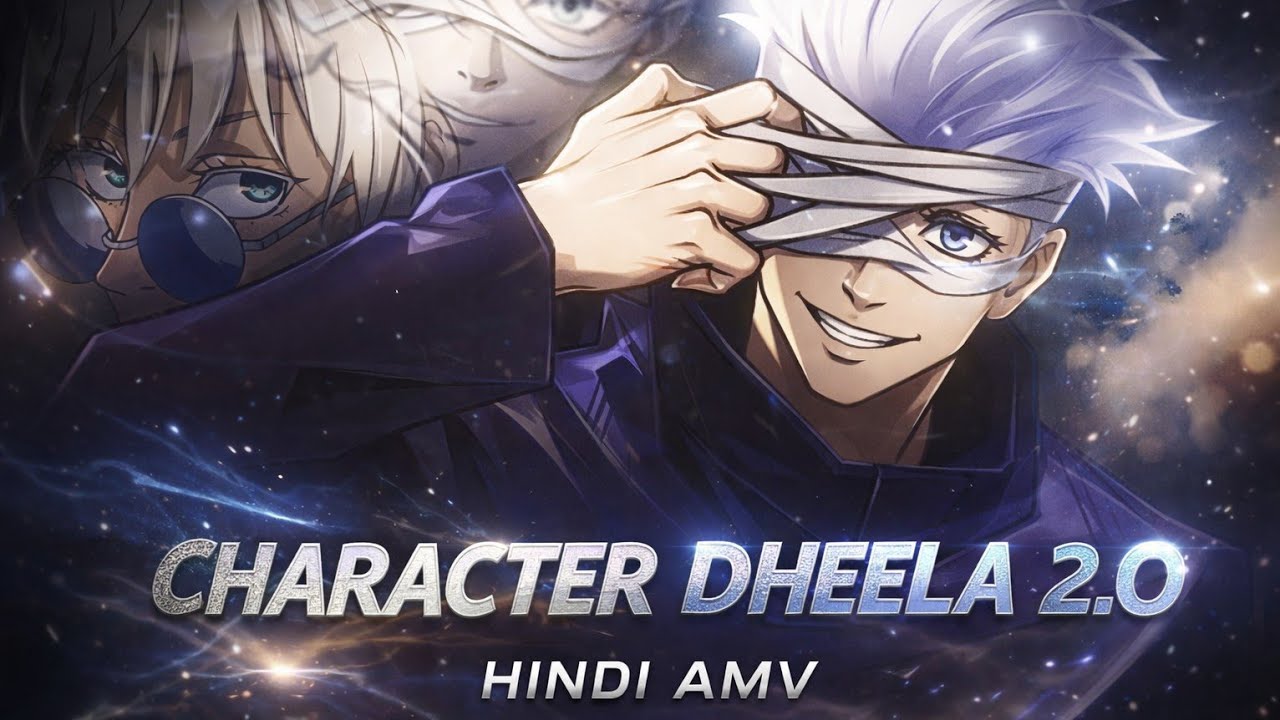 Character Dheela🔥| Gojo Satoru - Jujutsu Kaisen | [ Hindi Edit / Amv ]