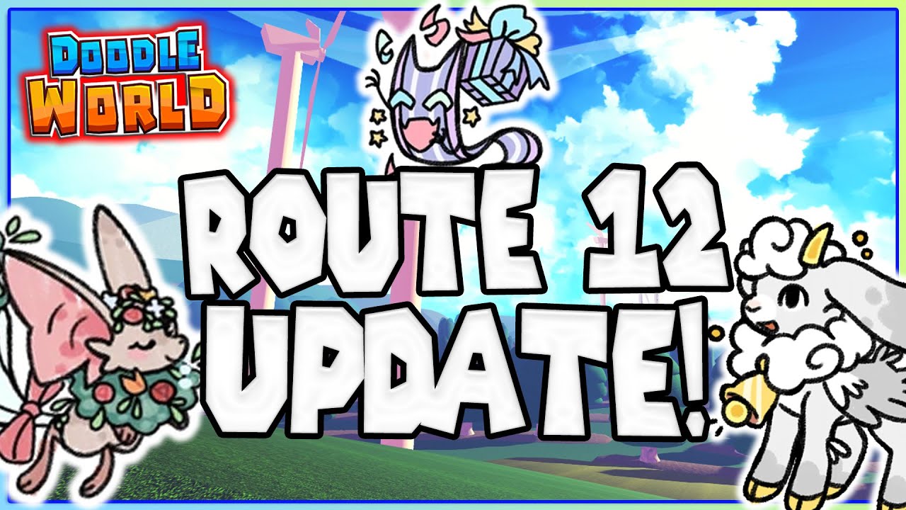 Route 12 Update! Doodle World (2023)