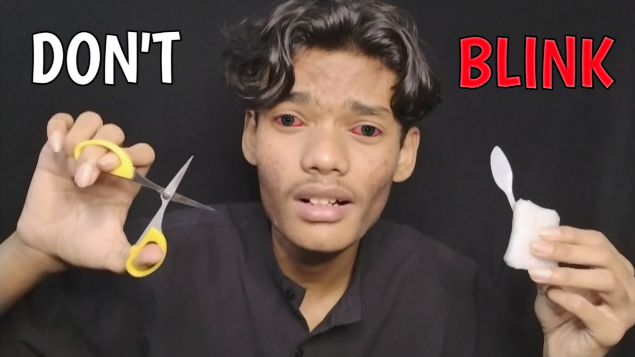 ASMR But... If I Blink The Video Ends 