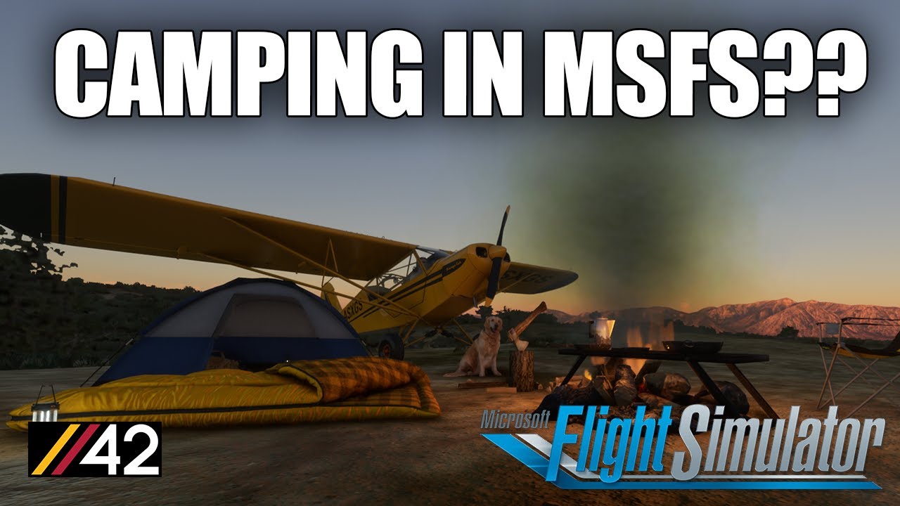 CAMPING IN MSFS ?!!? | Parallel42 Campout Utility | First Look