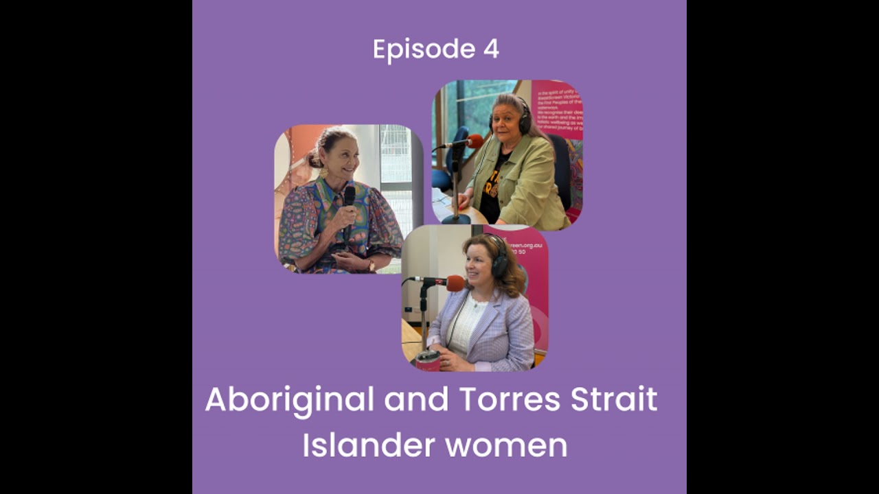 Episode 4: Aboriginal and Torres Strait Islander women