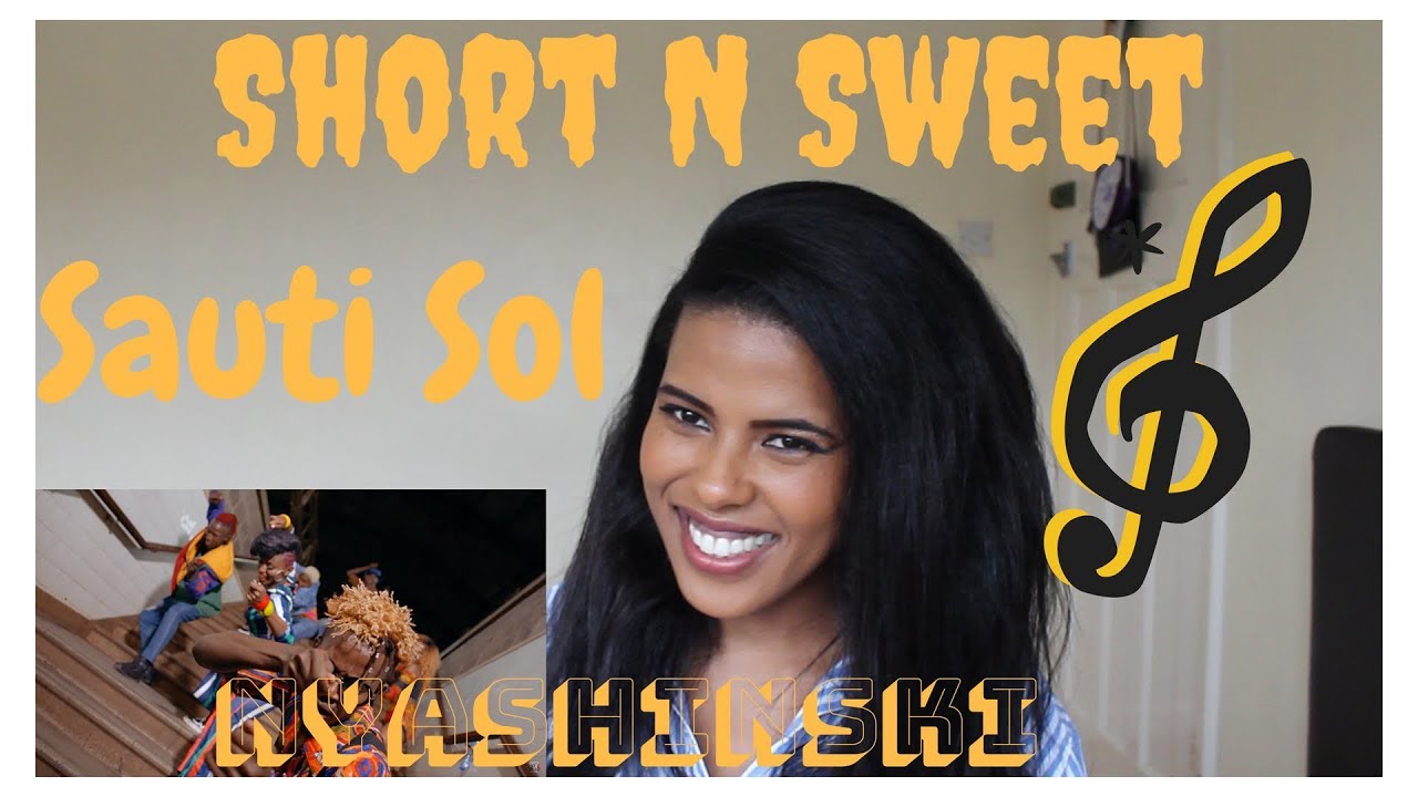🇰🇪 Sauti Sol - Short N Sweet ft Nyashinski | (***REACTION***)