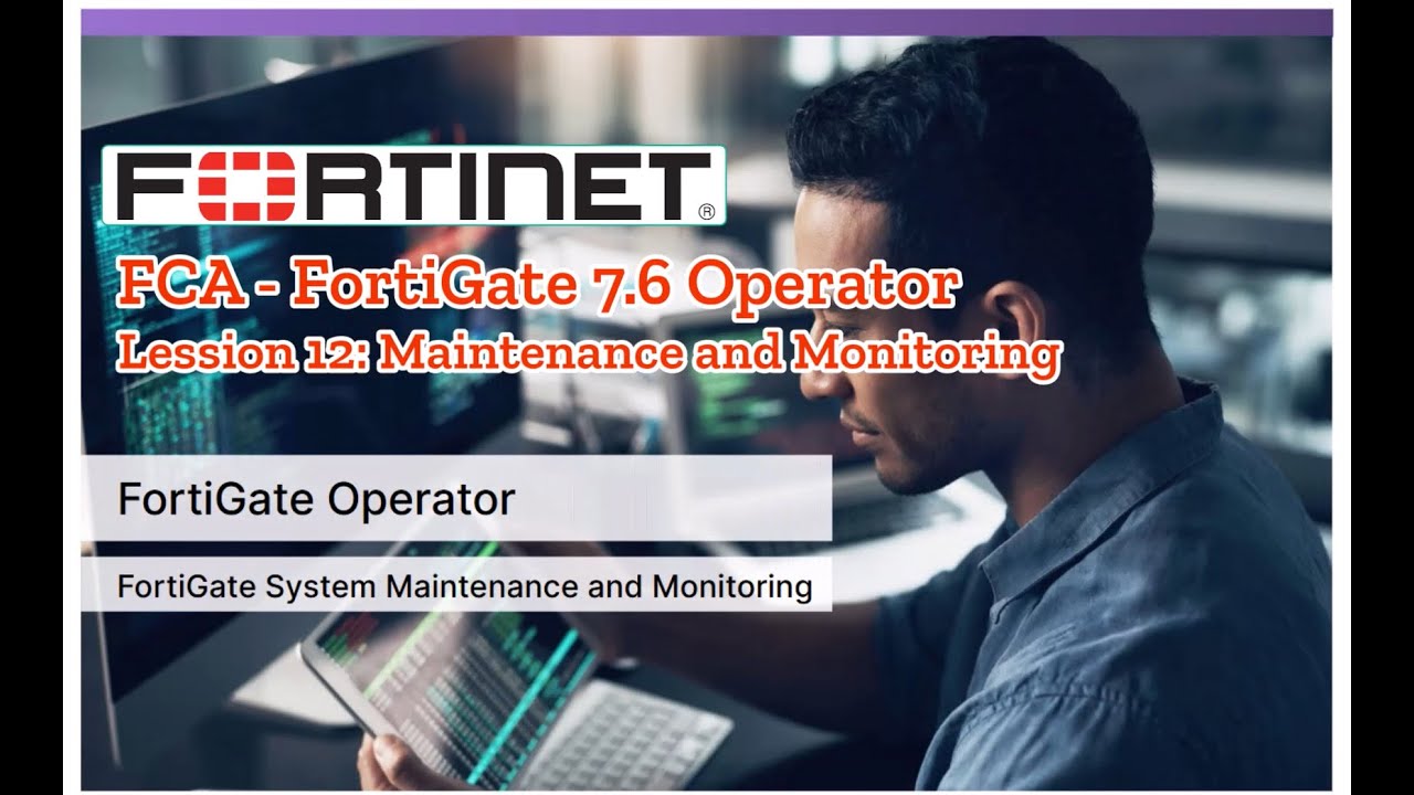 Урок 12: Обслуживание и мониторинг системы FortiGate — оператор FCA FortiGate 7.6
