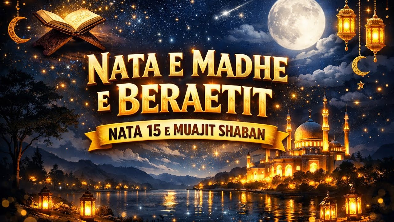 NATA E BERAETIT- NATA E 15 E MUAJIT SHABAN - LEONARD ÇELA 