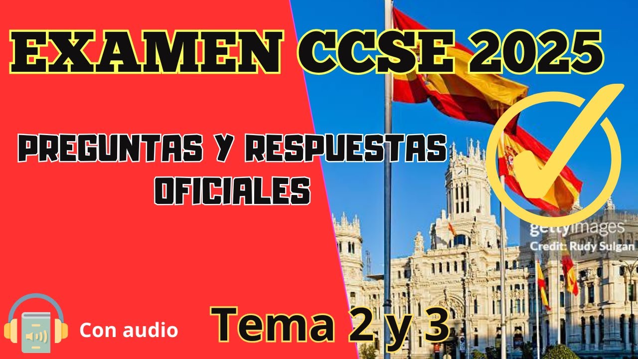 🛑EXAMEN CCSE 2025 ✏️PRUEBA DE NACIONALIDAD ESPAÑOLA ✏️PREGUNTAS Y RESPUESTAS  - TEMAS 2/3 CON AUDIO✅