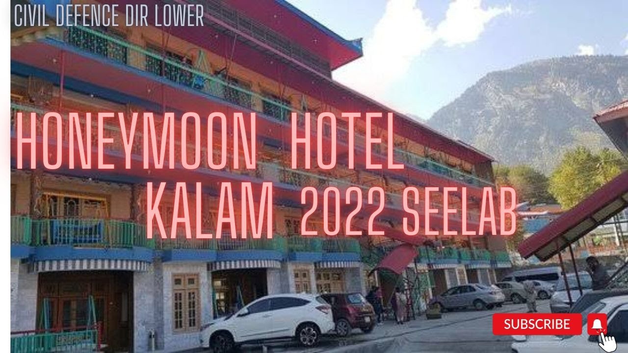 Honeymoon Hotel Kalam | 2022 Seelab |