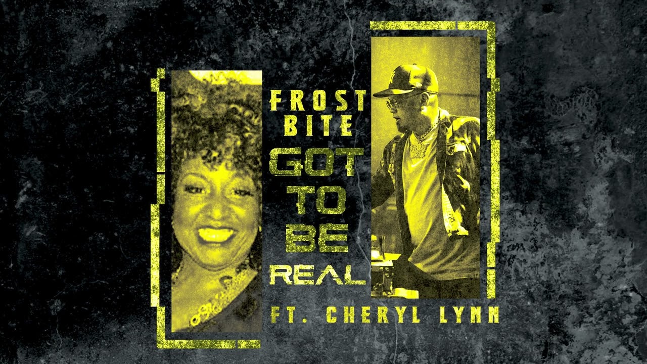Frost Bite - Got To Be Real FT. Cheryl Lynn * Tech House *