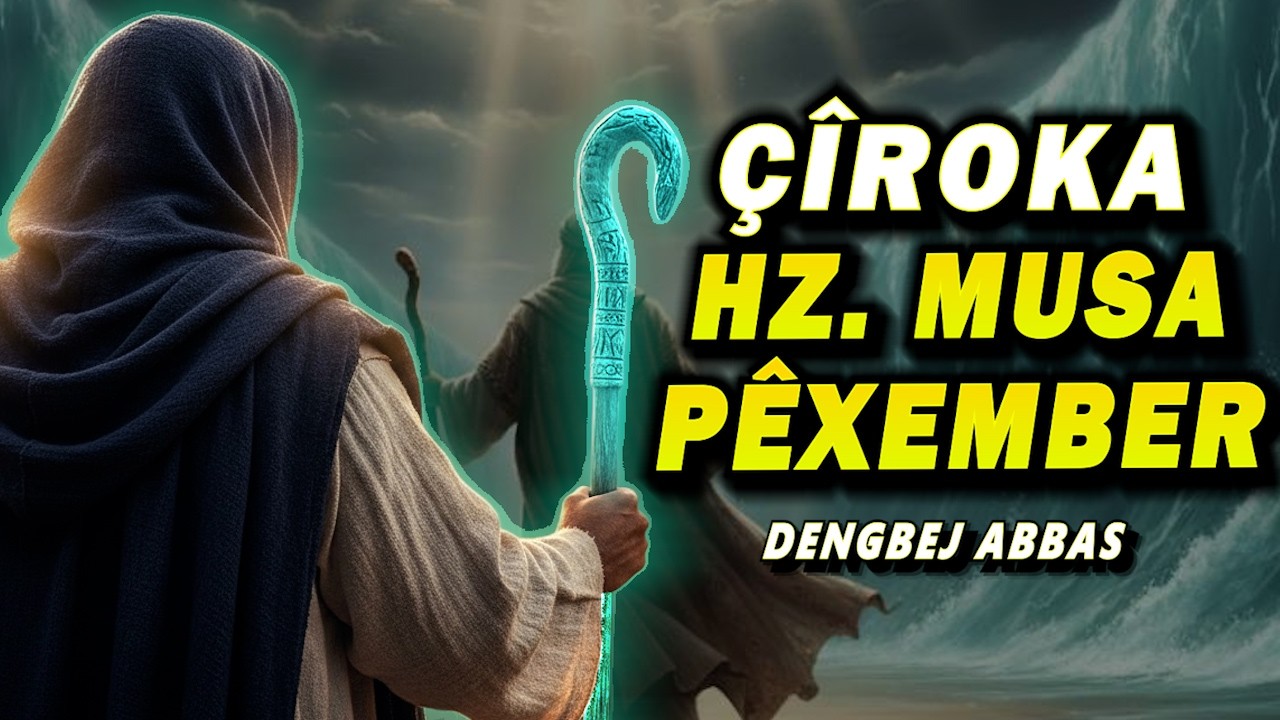 Çîroka Musa Pêxember (Hz. Musa Peygamber’in hayat hikâyesi) / Dengbej Abbas