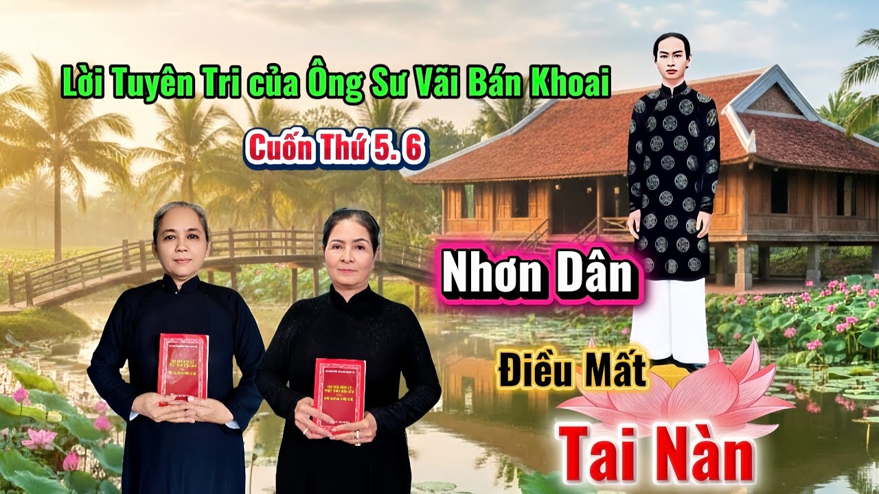 Lời Tuyên Tri của Ông Sư Vãi Bán Khoai, 🙏 Cuốn 5-6 👉Đói Đau Khổ ải Nhiều Bề 