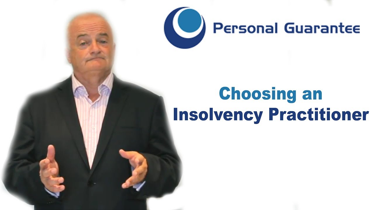 Choosing an Insolvency Practitioner | Personal Guarantee