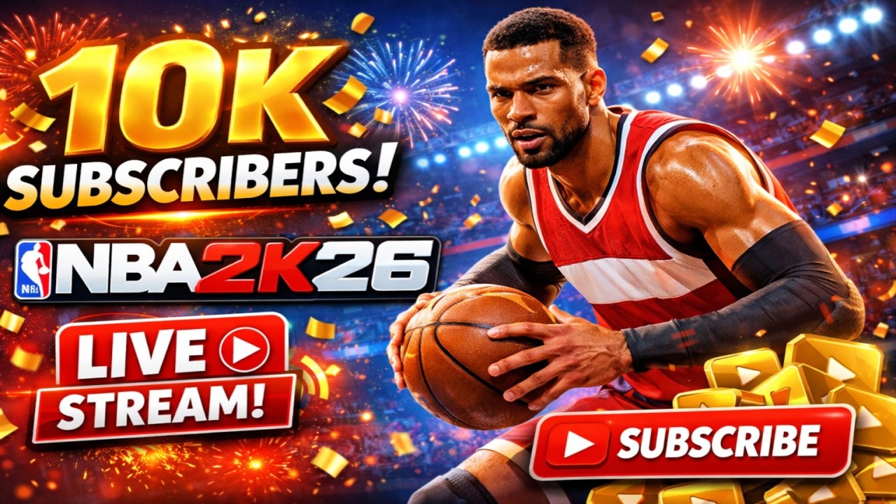 10K SUBSCRIBER NBA 2K26 STREAM!!!