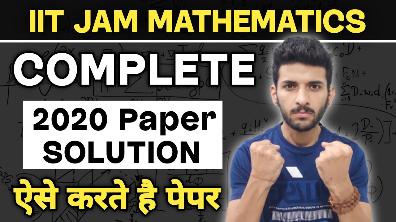 IIT JAM 2020 Complete Solutions | Maths shtaM