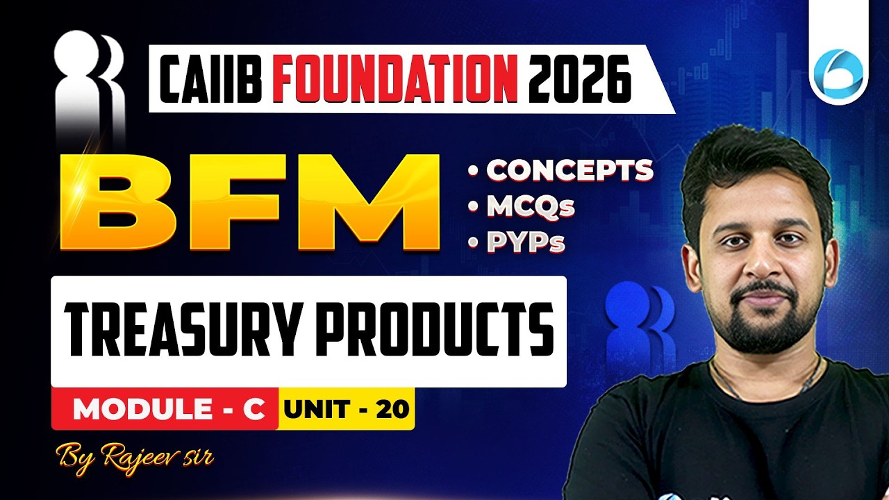CAIIB BFM Module - C Unit UNIT - 20 | Treasury Products | CAIIB Foundation 2026 | CAIIB Oliveboard