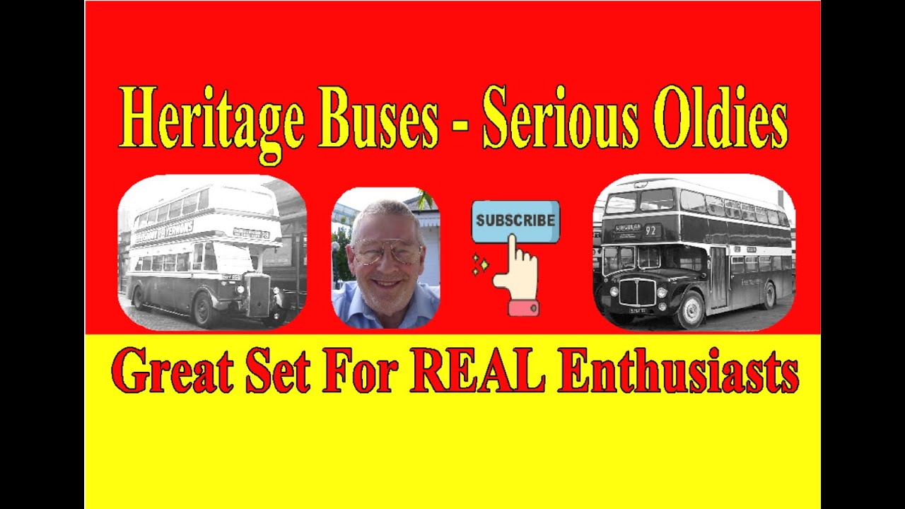 Heritage Buses -  Serious Oldies Buses. Great Set For Serious Enthusiasts