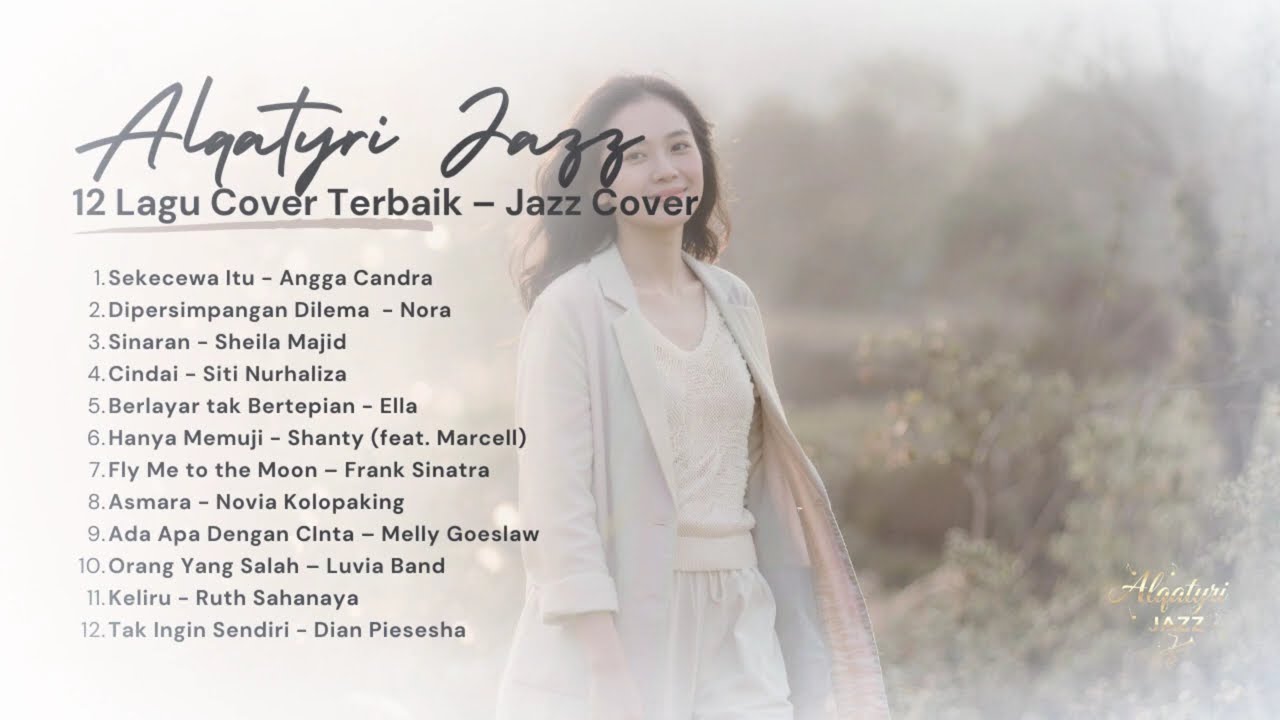 12 Lagu Jazz Mellow Terbaik Sepanjang Masa &ndash; Cover by Alqatyrimusic Part 3
