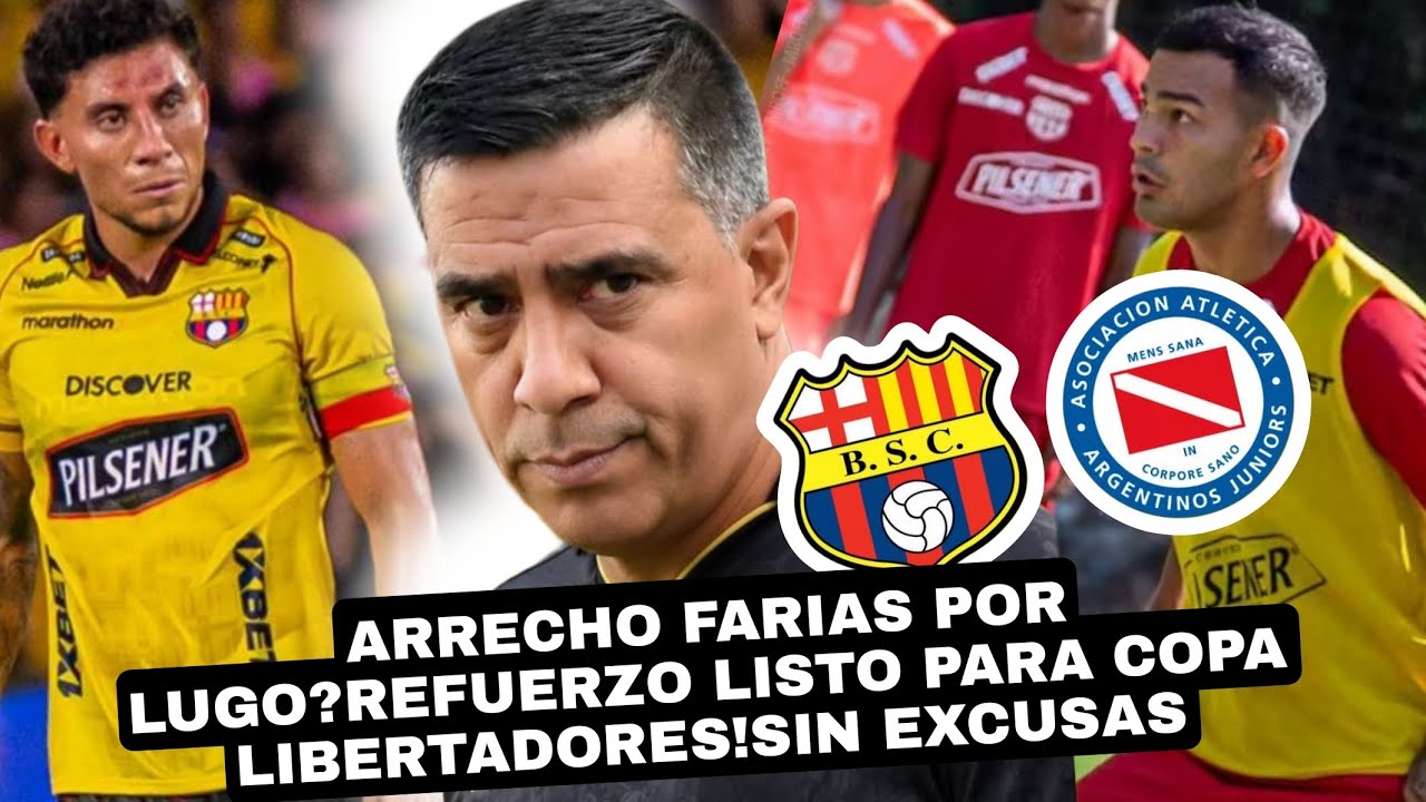 ARRECHO FARIAS POR LUGO?REFUERZO LISTO PARA COPA LIBERTADORES!SIN EXCUSAS 