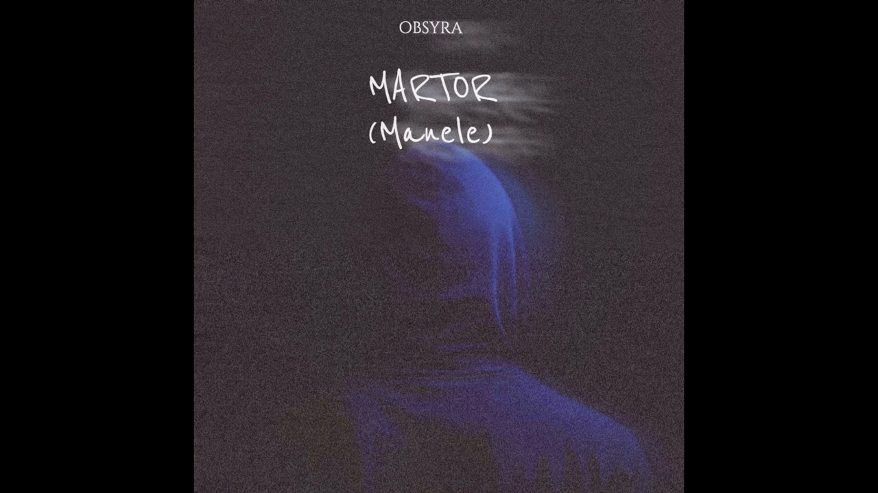 OBSYRA &ndash; Martor (Manele) Muzică rom&acirc;nească