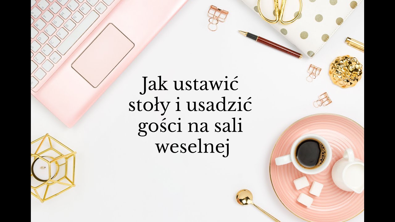 Jak ustawić stoły i usadzić gości || Pretty Little Weddings