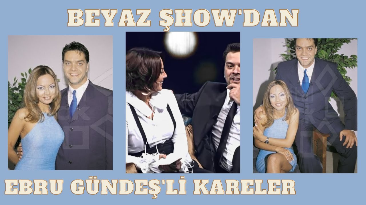 BEYAZ ŞHOW'DAN EBRU GÜNDEŞ'Lİ KARELER